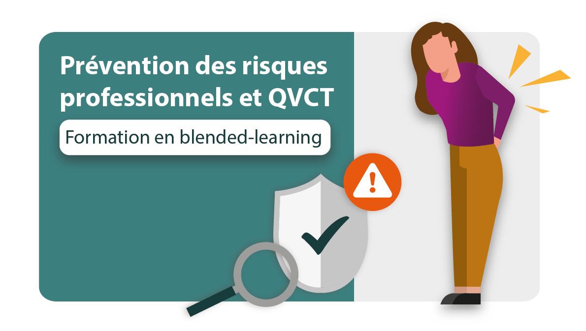 Prévention des risques professionnels et QVCT Formation en blended-learning